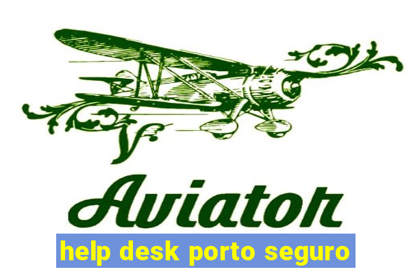 help desk porto seguro